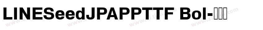 LINESeedJPAPPTTF Bol字体转换